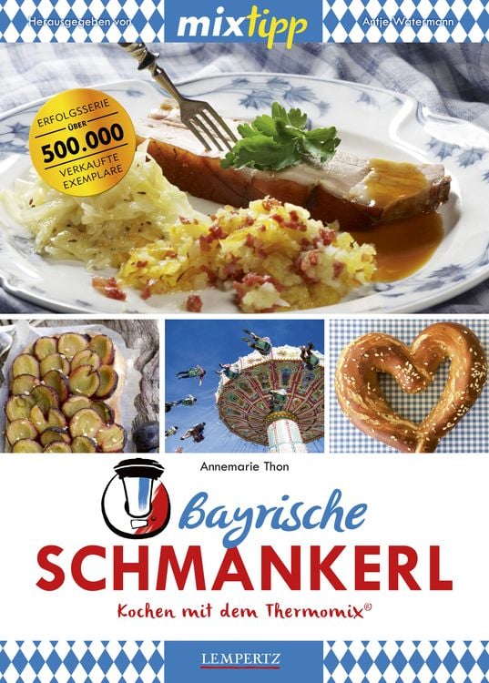 Bild vom Artikel Mixtipp Bayrische Schmankerl: Kochen mit dem Thermomix vom Autor Annemarie Thon