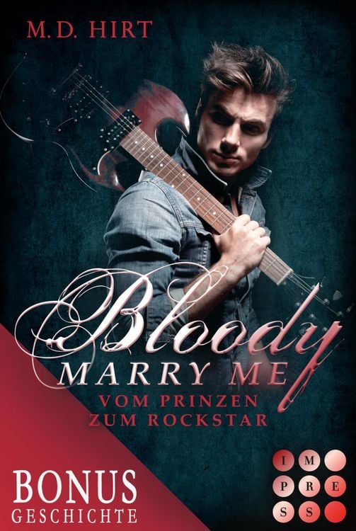 Produktbild: Bloody Marry Me: Vom Prinzen zum Rockstar (Die Vorgeschichte inklusive XXL-Leseprobe zur Reihe)