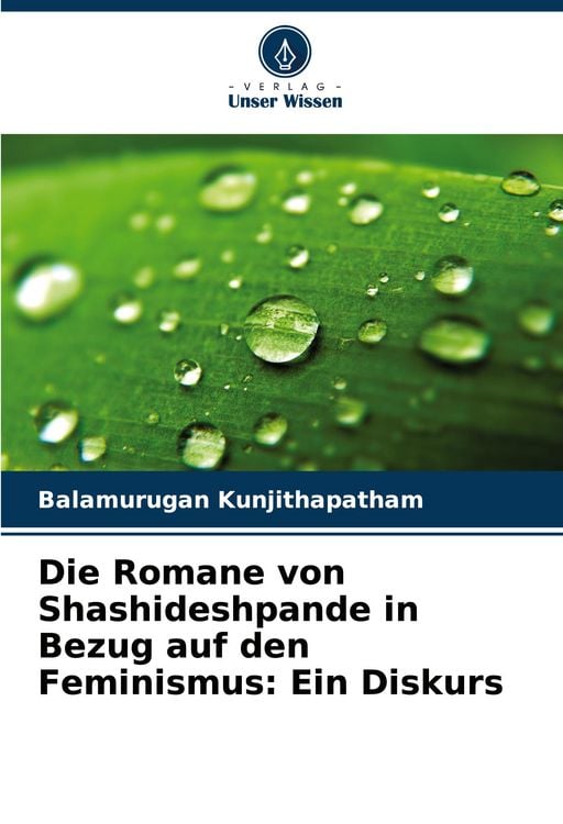 Produktbild: Die Romane von Shashideshpande in Bezug auf den Feminismus: Ein Diskurs