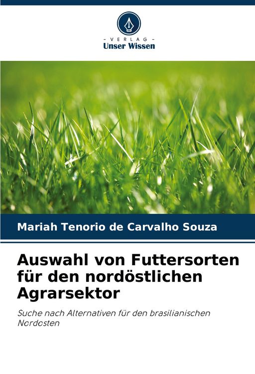 Produktbild: Auswahl von Futtersorten f&uuml;r den nord&ouml;stlichen Agrarsektor