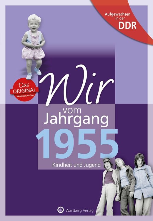 Produktbild: Aufgewachsen in der DDR - Wir vom Jahrgang 1955 - Kindheit und Jugend