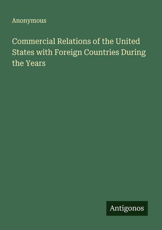 Produktbild: Commercial Relations of the United States with Foreign Countries During the Years