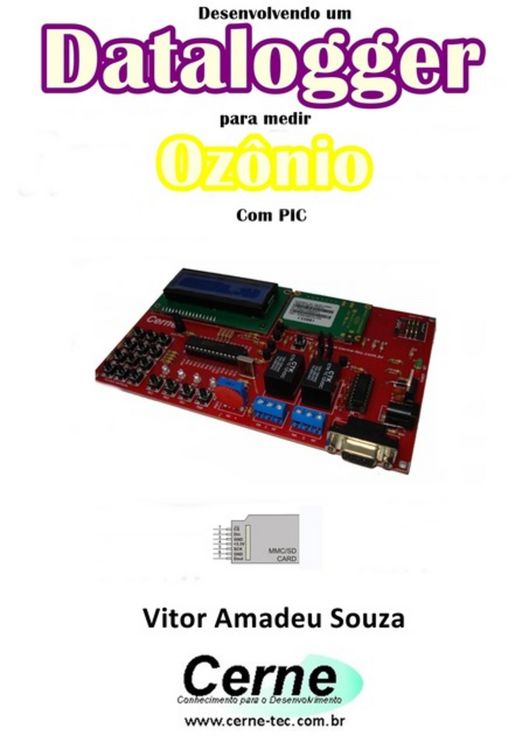 Produktbild: Desenvolvendo Um Datalogger Para Medir Concentra&ccedil;&atilde;o De Oz&ocirc;nio Com Pic