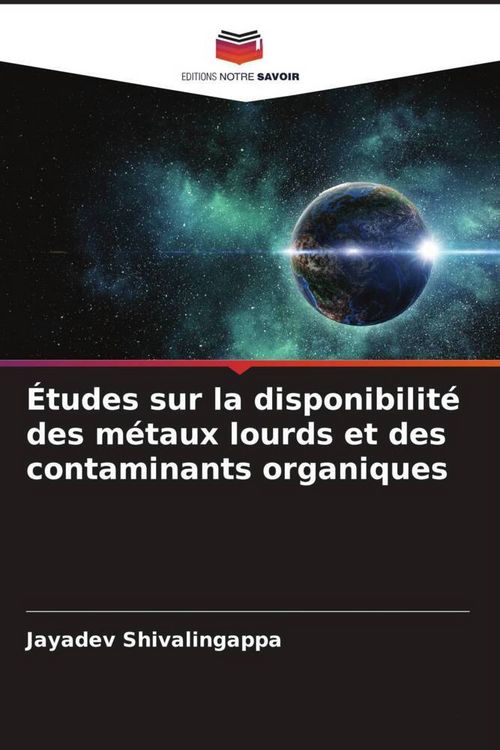 Produktbild: &Eacute;tudes sur la disponibilit&eacute; des m&eacute;taux lourds et des contaminants organiques