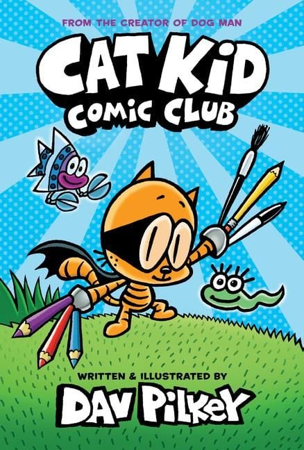 Produktbild: Cat Kid Comic Club: A Graphic Novel (Cat Kid Comic Club #1): From the Creator of Dog Man