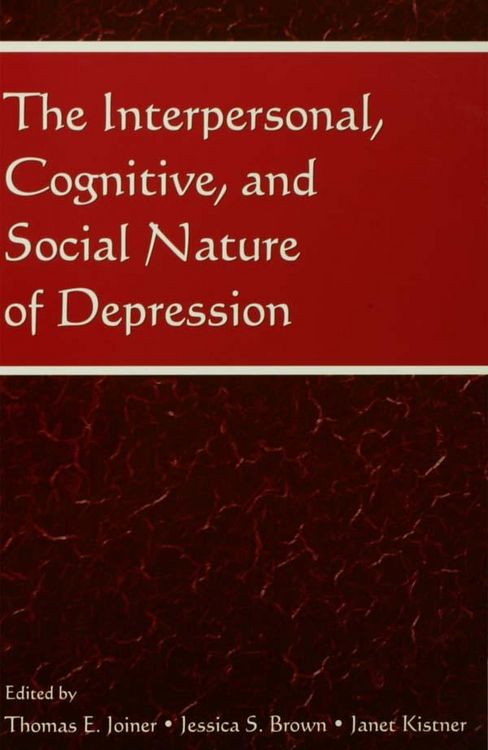 Produktbild: The Interpersonal, Cognitive, and Social Nature of Depression