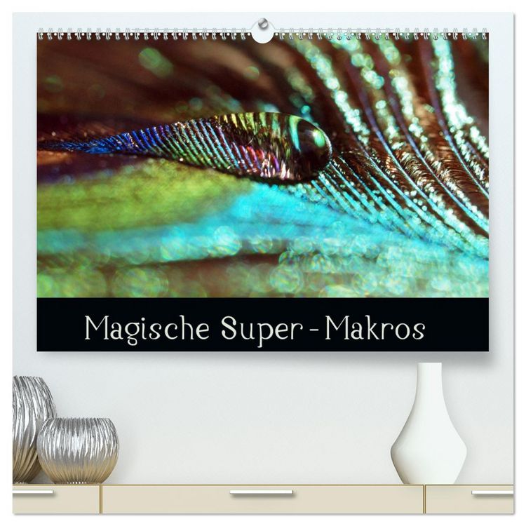Produktbild: Magische Super-Makros (hochwertiger Premium Wandkalender 2026 DIN A2 quer), Kunstdruck in Hochglanz