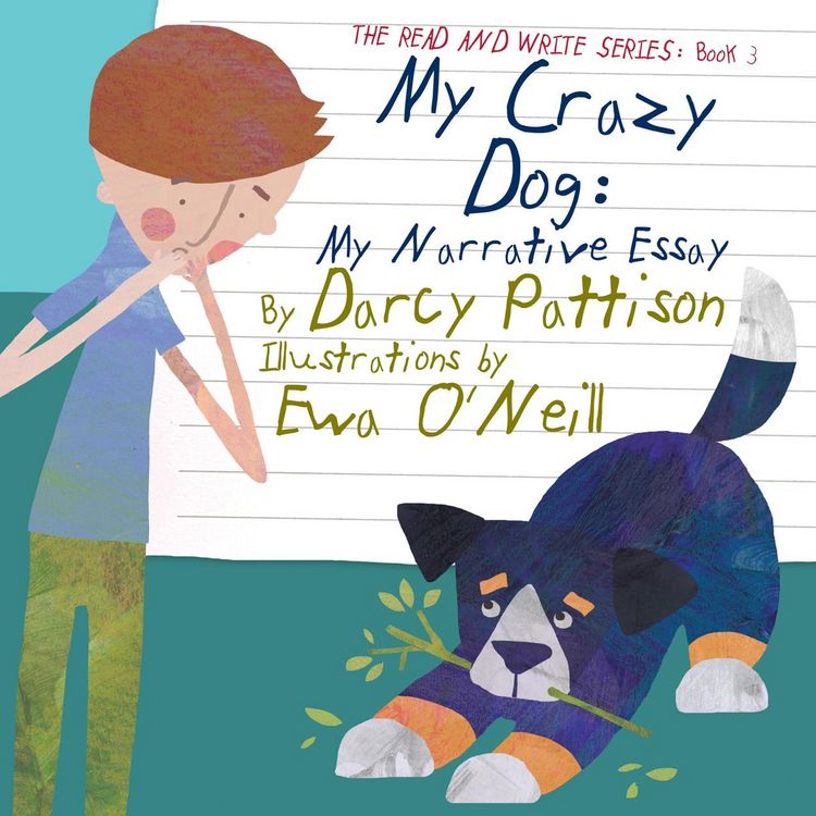 Produktbild: My Crazy Dog: My Narrative Essay (The Read and Write Series, #3)