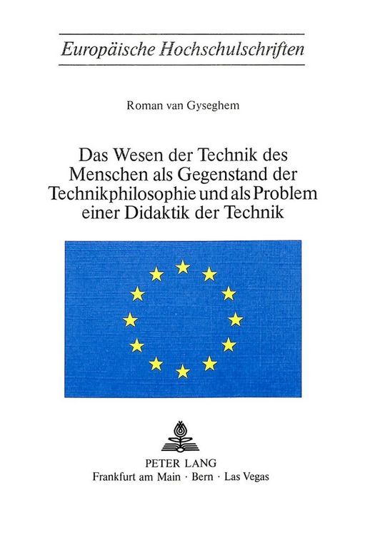 Produktbild: Das Wesen der Technik des Menschen als Gegenstand der Technik- Philosophie und als Problem einer Didaktik der Technik