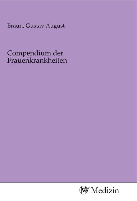 Produktbild: Compendium der Frauenkrankheiten