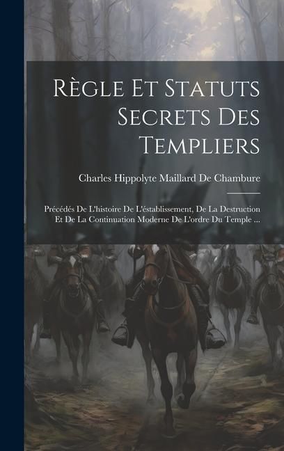 Produktbild: R&egrave;gle Et Statuts Secrets Des Templiers