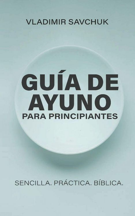 Produktbild: Gu&iacute;a de Ayuno para Principiantes (Spanish edition) A Beginners Guide to Fasting