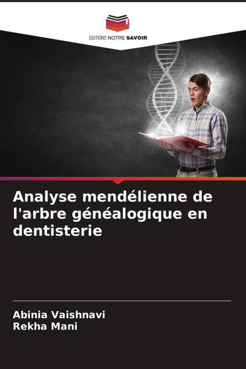Produktbild: Analyse mend&eacute;lienne de l'arbre g&eacute;n&eacute;alogique en dentisterie