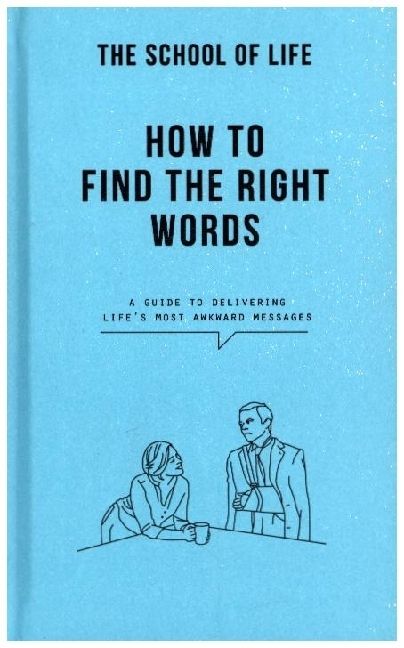 Produktbild: The School Of Life: How to Find the Right Words