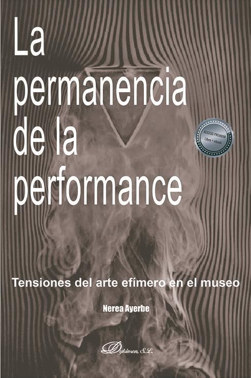 Produktbild: La permanencia de la performance : tensiones del arte ef&iacute;mero en el museo