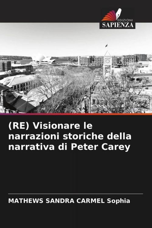 Produktbild: (RE) Visionare le narrazioni storiche della narrativa di Peter Carey