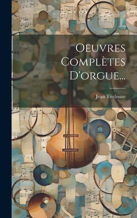 Produktbild: Oeuvres Compl&egrave;tes D'orgue...