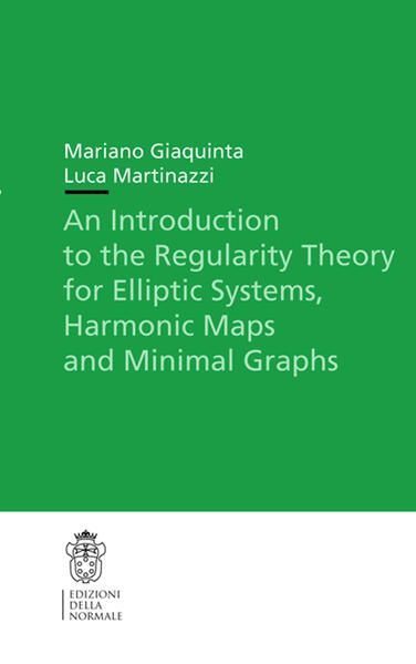 Produktbild: An Introduction to the Regularity Theory for Elliptic Systems, Harmonic Maps and Minimal Graphs