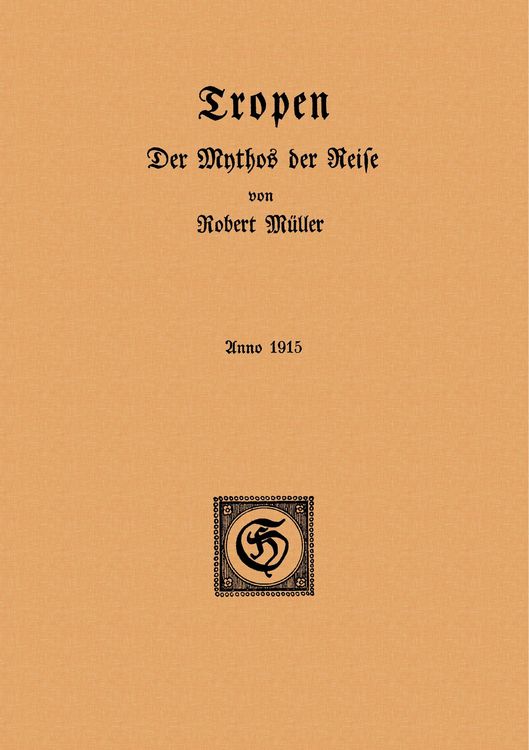 Produktbild: Tropen. Der Mythos der Reise