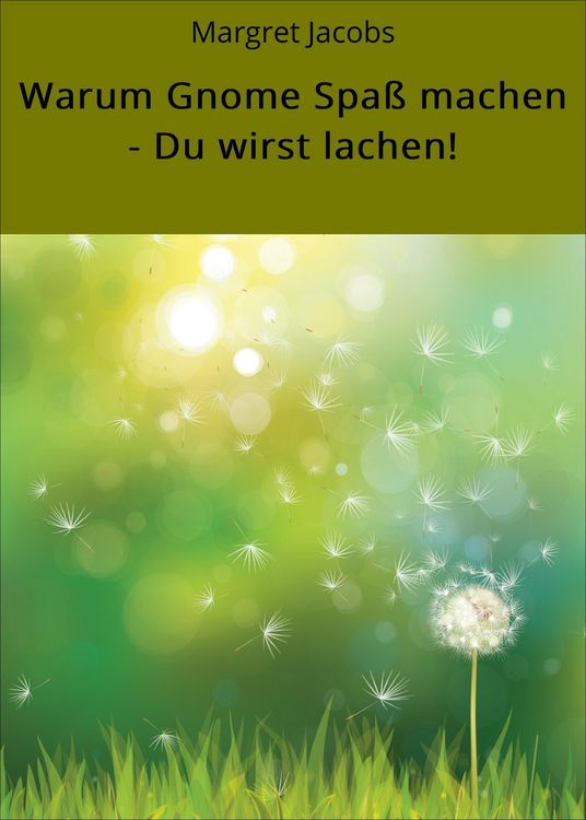 Produktbild: Warum Gnome Spaß machen - Du wirst lachen!