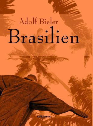 Produktbild: Bieler, A: Brasilien
