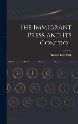 Produktbild: The Immigrant Press and its Control