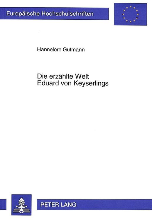 Produktbild: Die erz&auml;hlte Welt Eduard von Keyserlings