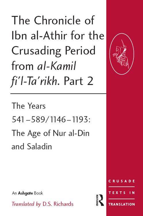 Produktbild: The Chronicle of Ibn al-Athir for the Crusading Period from al-Kamil fi'l-Ta'rikh. Part 2