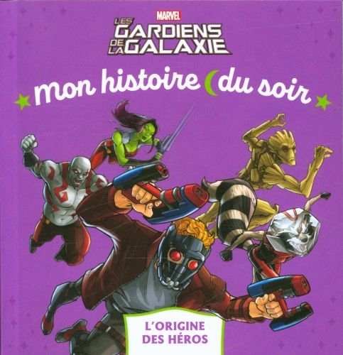 Produktbild: Les gardiens de la galaxie : l'origine des h&eacute;ros