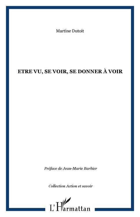 Produktbild: Etre vu, se voir, se donner avoir