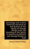 Produktbild: Genealogy and a Short Historical Narrative of One Branch of the Family of George Phelps Since the Fo