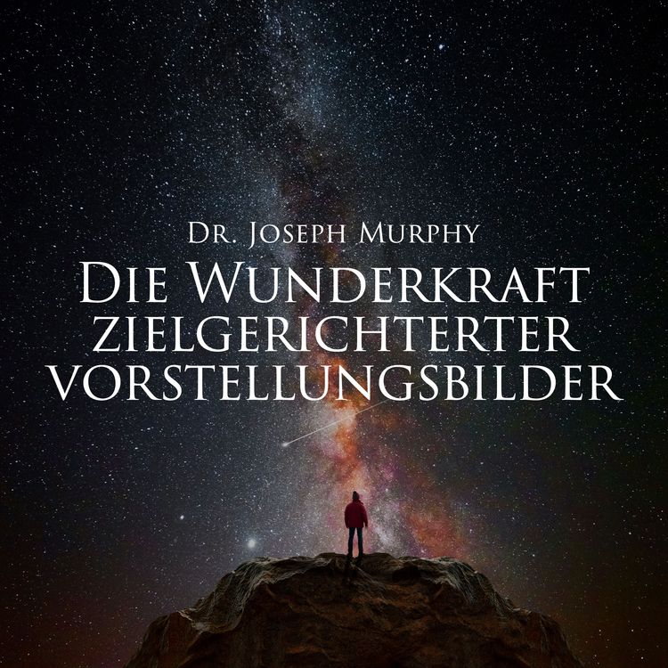 Produktbild: Die Wunderkraft zielgerichteter Vorstellungsbilder