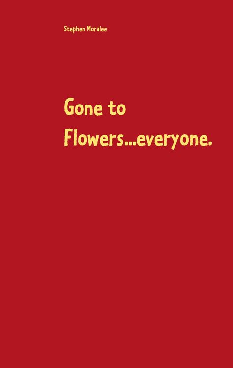 Produktbild: Gone to Flowers...everyone.