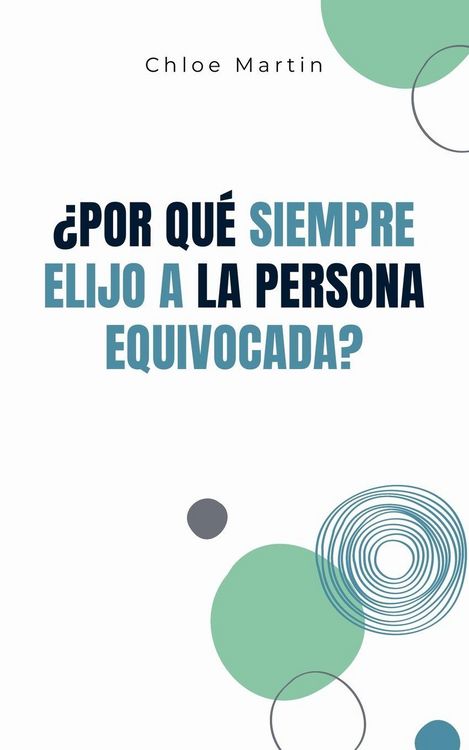 Produktbild: &iquest;Por qu&eacute; Siempre Elijo a la Persona Equivocada?