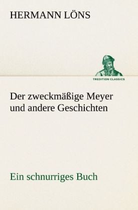 Produktbild: Der zweckm&auml;&szlig;ige Meyer und andere Geschichten