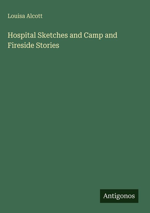 Produktbild: Hospital Sketches and Camp and Fireside Stories