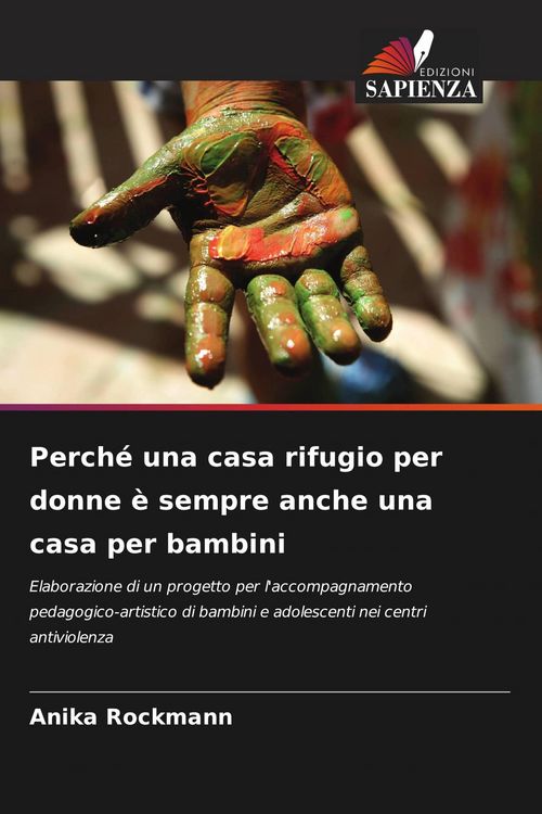 Produktbild: Perch&eacute; una casa rifugio per donne &egrave; sempre anche una casa per bambini