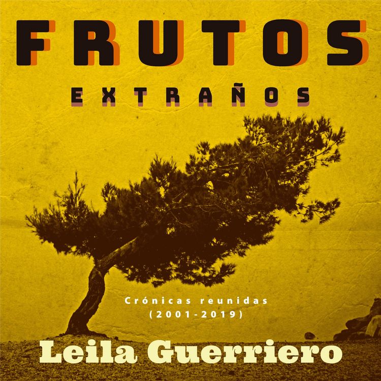 Produktbild: Frutos extra&ntilde;os. (Cr&oacute;nicas reunidas 2001-2019)
