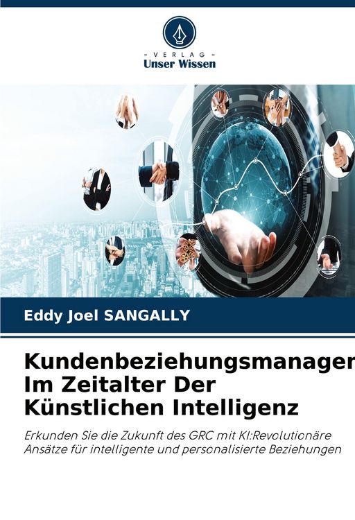Produktbild: Kundenbeziehungsmanagement Im Zeitalter Der K&uuml;nstlichen Intelligenz