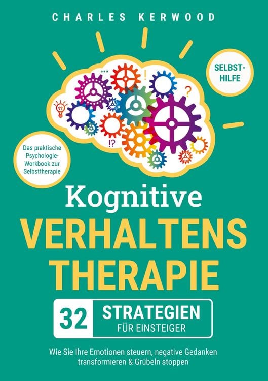 Produktbild: Kognitive Verhaltenstherapie - 32 Strategien f&uuml;r Einsteiger