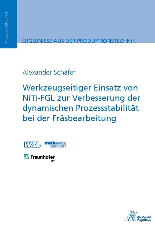 Produktbild: Werkzeugseitiger Einsatz von NiTi-FGL zur Verbesserung der dynamischen Prozessstabilit&auml;t bei der Fr&auml;sbearbeitung