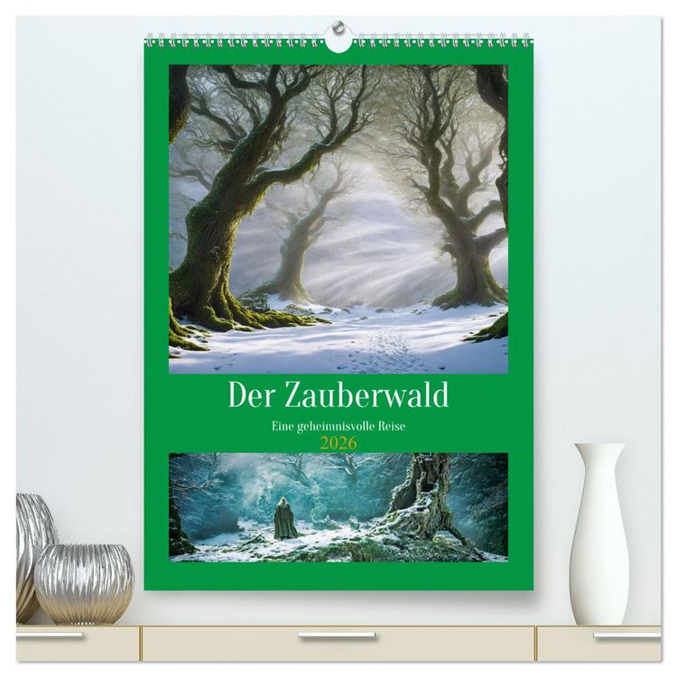 Produktbild: Der Zauberwald Eine geheimnisvolle Reise (hochwertiger Premium Wandkalender 2026 DIN A2 hoch), Kunstdruck in Hochglanz