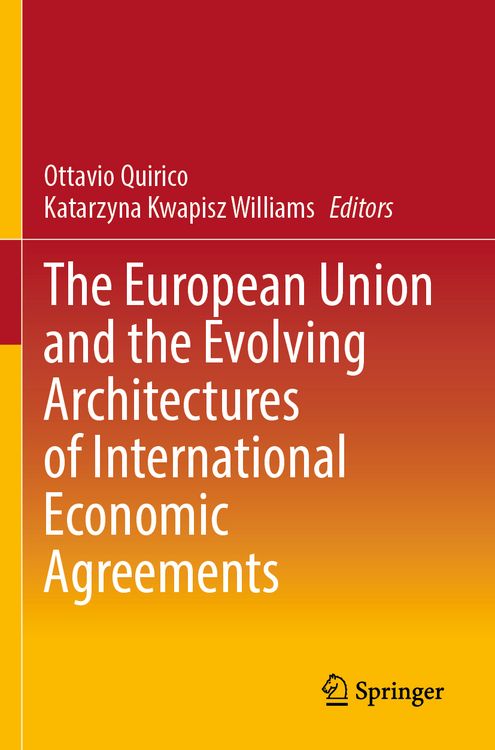 Produktbild: The European Union and the Evolving Architectures of International Economic Agreements