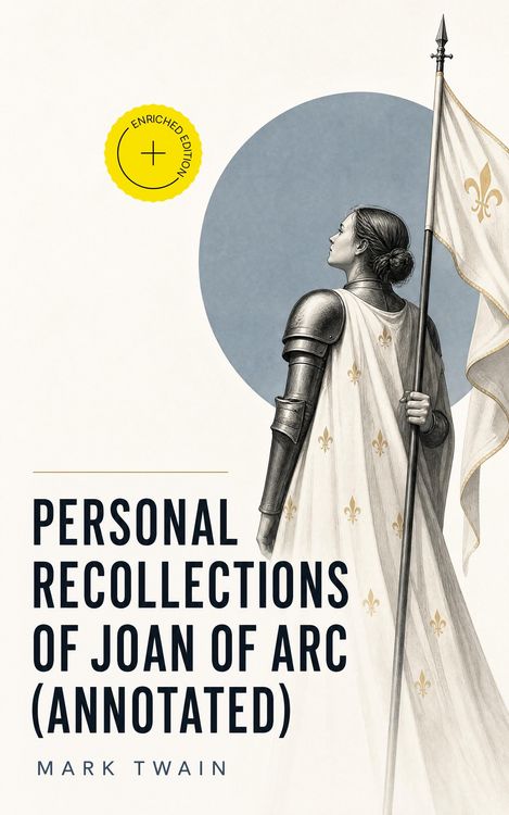 Produktbild: Personal Recollections of Joan of Arc (Annotated)