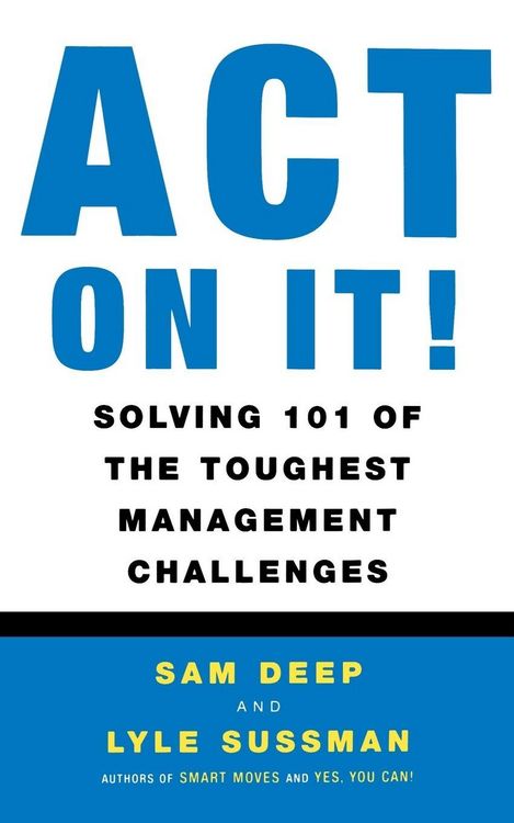 Produktbild: Act on It! Solving 101 of the Toughest Management Challenges
