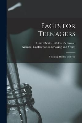 Produktbild: Facts for Teenagers; Smoking, Health, and You