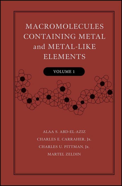 Produktbild: Macromolecules Containing Metal and Metal-Like Elements, Volume 1