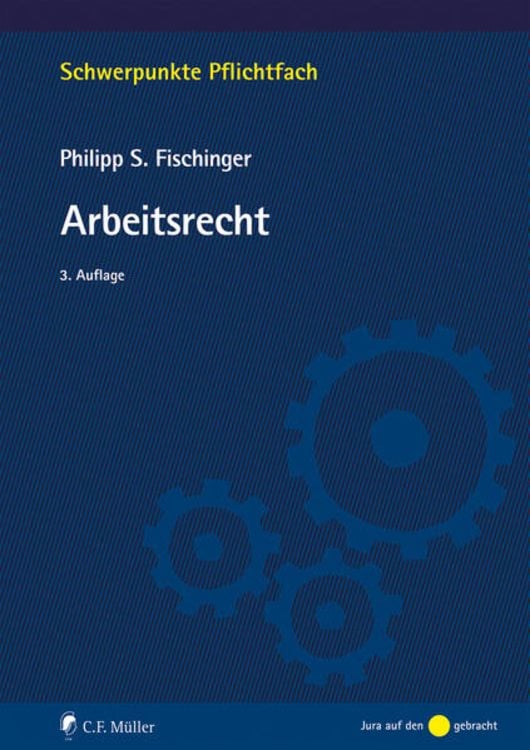 Bild vom Artikel Arbeitsrecht vom Autor Philipp S. Fischinger