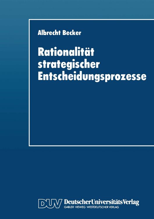 Produktbild: Rationalit&auml;t strategischer Entscheidungsprozesse