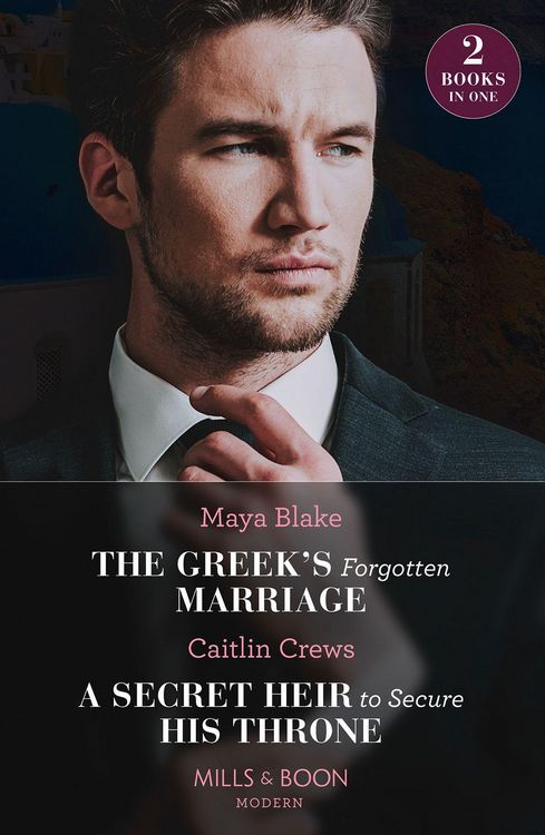Produktbild: The Greek's Forgotten Marriage / A Secret Heir To Secure His Throne